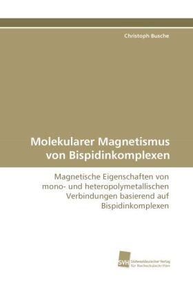 Busche |  Molekularer Magnetismus von Bispidinkomplexen | Buch |  Sack Fachmedien