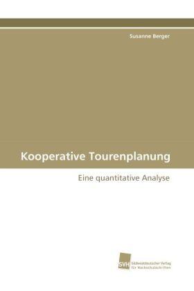 Berger |  Kooperative Tourenplanung | Buch |  Sack Fachmedien