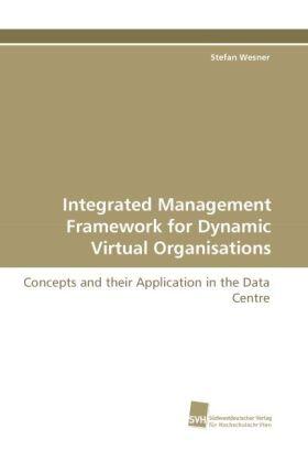 Wesner |  Integrated Management Framework for Dynamic Virtual Organisations | Buch |  Sack Fachmedien