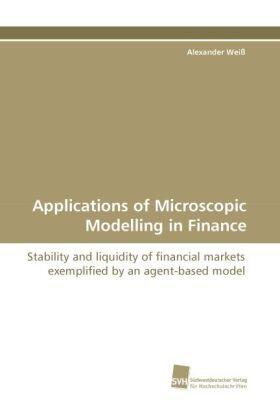 Weiß |  Applications of Microscopic Modelling in Finance | Buch |  Sack Fachmedien