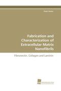 Kaiser |  Fabrication and Characterization of Extracellular Matrix Nanofibrils | Buch |  Sack Fachmedien