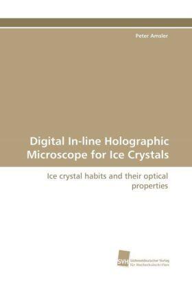 Amsler |  Digital In-line Holographic Microscope for Ice Crystals | Buch |  Sack Fachmedien