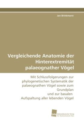 Brinkmann | Vergleichende Anatomie der Hinterextremität palaeognather Vögel | Buch | 978-3-8381-1554-2 | sack.de