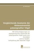 Brinkmann |  Vergleichende Anatomie der Hinterextremität palaeognather Vögel | Buch |  Sack Fachmedien