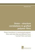 Lenz |  Stress ¿ structure correlations in grafted polymer films | Buch |  Sack Fachmedien