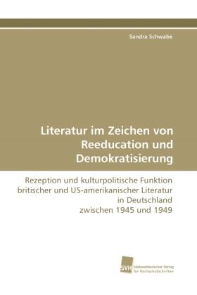 Schwabe |  Literatur im Zeichen von Reeducation und Demokratisierung | Buch |  Sack Fachmedien