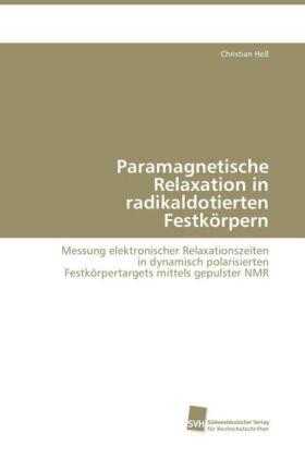 Heß |  Paramagnetische Relaxation in radikaldotierten Festkörpern | Buch |  Sack Fachmedien