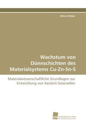 Weber |  Wachstum von Dünnschichten des Materialsystems Cu-Zn-Sn-S | Buch |  Sack Fachmedien