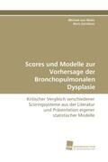 Rhein / Zernikow |  Scores und Modelle zur Vorhersage der Bronchopulmonalen Dysplasie | Buch |  Sack Fachmedien