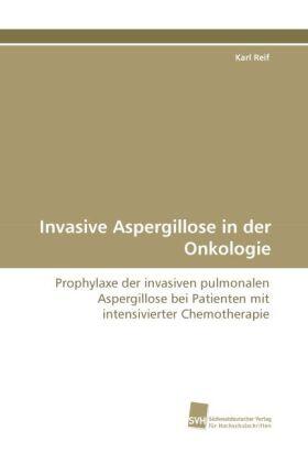 Reif |  Invasive Aspergillose in der Onkologie | Buch |  Sack Fachmedien