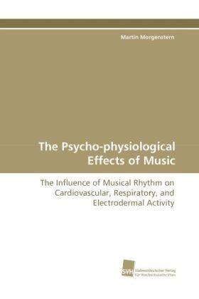 Morgenstern |  The Psycho-physiological Effects of Music | Buch |  Sack Fachmedien