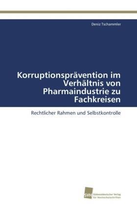 Tschammler | Korruptionsprävention im Verhältnis von Pharmaindustrie zu Fachkreisen | Buch | 978-3-8381-1848-2 | sack.de