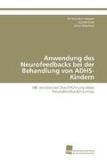 Bakhshayesh / Esser / Wyschkon |  Anwendung des Neurofeedbacks bei der Behandlung von ADHS-Kindern | Buch |  Sack Fachmedien