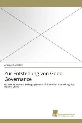 Audretsch |  Zur Entstehung von Good Governance | Buch |  Sack Fachmedien