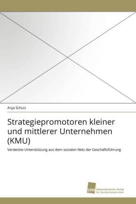 Schulz |  Strategiepromotoren kleiner und mittlerer Unternehmen (KMU) | Buch |  Sack Fachmedien
