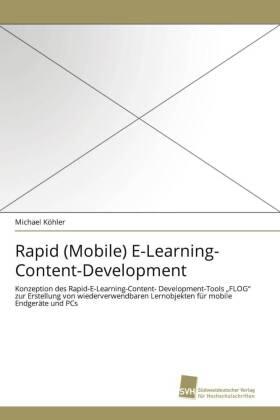 Köhler |  Rapid (Mobile) E-Learning- Content-Development | Buch |  Sack Fachmedien