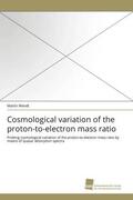 Wendt |  Cosmological variation of the proton-to-electron mass ratio | Buch |  Sack Fachmedien