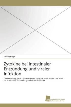 Beigel |  Zytokine bei intestinaler Entzündung und viraler Infektion | Buch |  Sack Fachmedien
