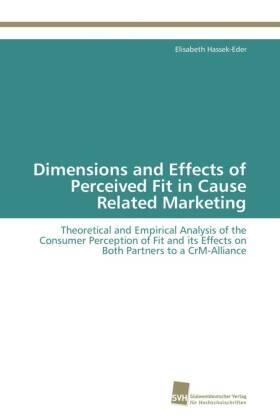 Hassek-Eder |  Dimensions and Effects of Perceived Fit in Cause Related Marketing | Buch |  Sack Fachmedien