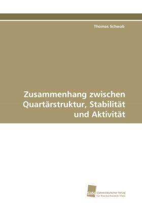 Schwab |  Zusammenhang zwischen Quartärstruktur, Stabilität und Aktivität | Buch |  Sack Fachmedien