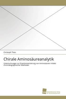 Theis |  Chirale Aminosäureanalytik | Buch |  Sack Fachmedien