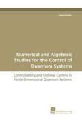 Sander |  Numerical and Algebraic Studies for the Control of Quantum Systems | Buch |  Sack Fachmedien