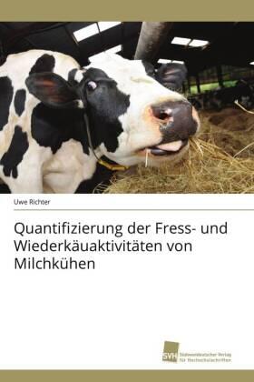 Richter |  Quantifizierung der Fress- und Wiederkäuaktivitäten von Milchkühen | Buch |  Sack Fachmedien
