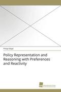 Kärger |  Policy Representation and Reasoning with Preferences and Reactivity | Buch |  Sack Fachmedien