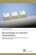 Radde-Antweiler |  Ritual-Design im rezenten Hexendiskurs | Buch |  Sack Fachmedien
