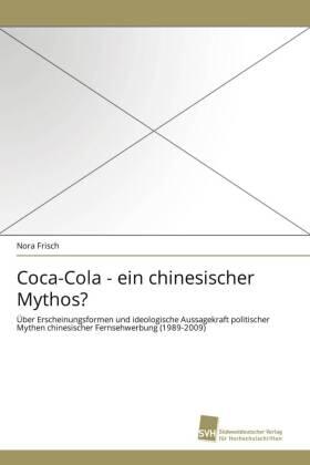 Frisch |  Coca-Cola - ein chinesischer Mythos? | Buch |  Sack Fachmedien
