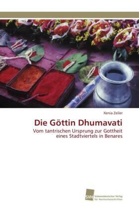 Zeiler | Die Göttin Dhumavati | Buch | 978-3-8381-2753-8 | www.sack.de