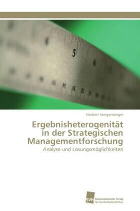 Steigenberger | Ergebnisheterogenität in der Strategischen Managementforschung | Buch | 978-3-8381-2764-4 | sack.de