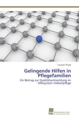 Thiele |  Gelingende Hilfen in Pflegefamilien | Buch |  Sack Fachmedien