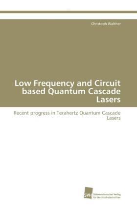 Walther |  Low Frequency and Circuit based Quantum Cascade Lasers | Buch |  Sack Fachmedien