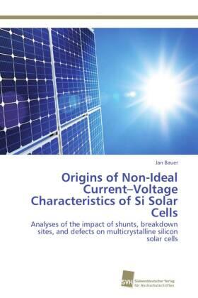 Bauer |  Origins of Non-Ideal Current¿Voltage Characteristics of Si Solar Cells | Buch |  Sack Fachmedien