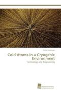 Haslinger |  Cold Atoms in a Cryogenic Environment | Buch |  Sack Fachmedien