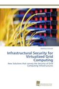 Schmidt |  Infrastructural Security for Virtualized Grid Computing | Buch |  Sack Fachmedien