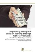 Schlösser |  Improving perceptual decision making through monetary rewards | Buch |  Sack Fachmedien