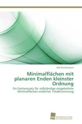 Zimmermann |  Minimalflächen mit planaren Enden kleinster Ordnung | Buch |  Sack Fachmedien