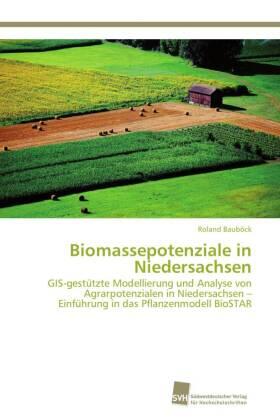 Bauböck |  Biomassepotenziale in Niedersachsen | Buch |  Sack Fachmedien
