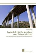 Moser |  Probabilistische Analyse von Betonbrücken | Buch |  Sack Fachmedien