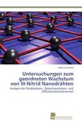 Gotschke |  Untersuchungen zum geordneten Wachstum von III-Nitrid Nanodrähten | Buch |  Sack Fachmedien