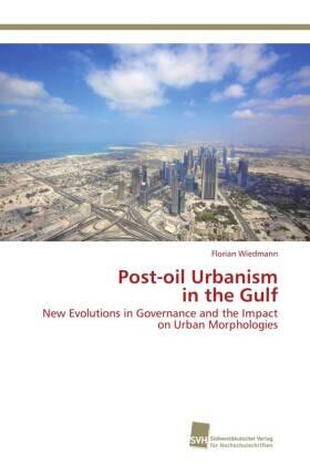 Wiedmann |  Post-oil Urbanism in the Gulf | Buch |  Sack Fachmedien