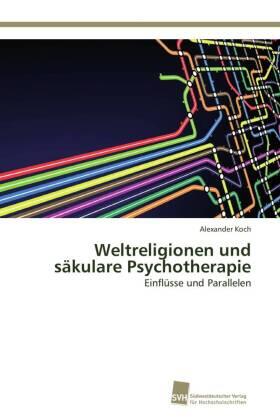 Koch |  Weltreligionen und säkulare Psychotherapie | Buch |  Sack Fachmedien