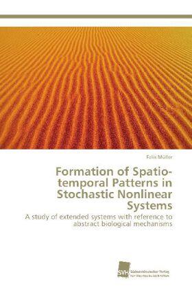 Müller | Formation of Spatio-temporal Patterns in Stochastic Nonlinear Systems | Buch | 978-3-8381-3420-8 | sack.de
