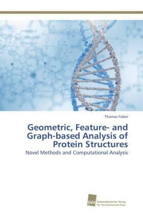 Fober |  Geometric, Feature- and Graph-based Analysis of Protein Structures | Buch |  Sack Fachmedien