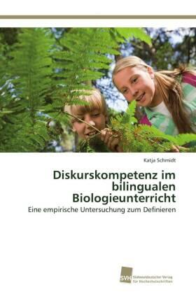 Schmidt |  Diskurskompetenz im bilingualen Biologieunterricht | Buch |  Sack Fachmedien