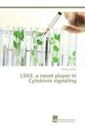 Pfeifer |  LSH3, a novel player in Cytokinin signaling | Buch |  Sack Fachmedien