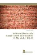 Meyer |  Die Multikulturelle Gesellschaft als Feindbild in NE und JF Bd. II. | Buch |  Sack Fachmedien