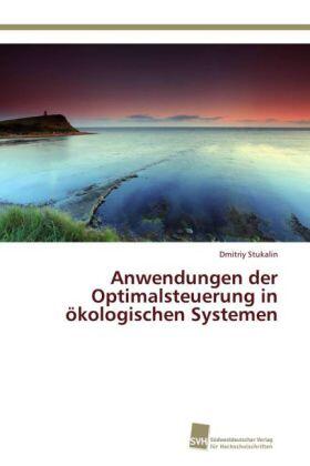 Stukalin |  Anwendungen der Optimalsteuerung in ökologischen Systemen | Buch |  Sack Fachmedien